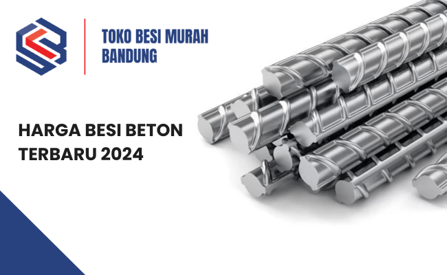 Harga Besi Beton Terbaru di Bandung - Toko Besi Murah Bandung